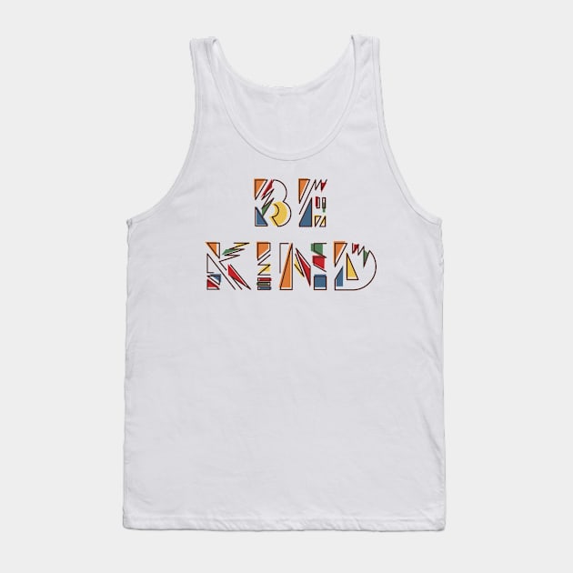 Be Kind. Anti Bullying Design. Tank Top by lakokakr